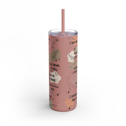 Celebrate you (full length design) - Maars Maker Skinny Matte Tumbler, 20oz