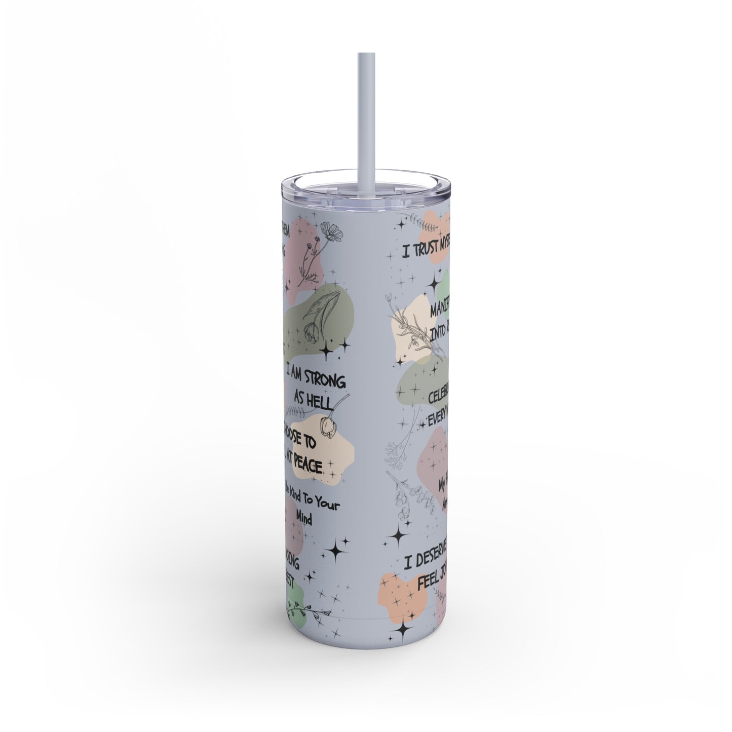 Celebrate you (full length design) - Maars Maker Skinny Matte Tumbler, 20oz