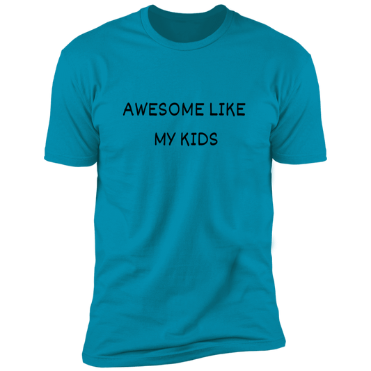 Father's Day NL3600 Premium Short Sleeve T-Shirt-AWESOME LIKE MY KIDS