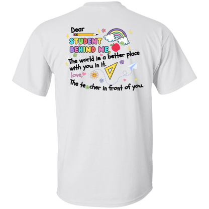 Dear Student Behind Me - Personalized Teacher T-Shirt