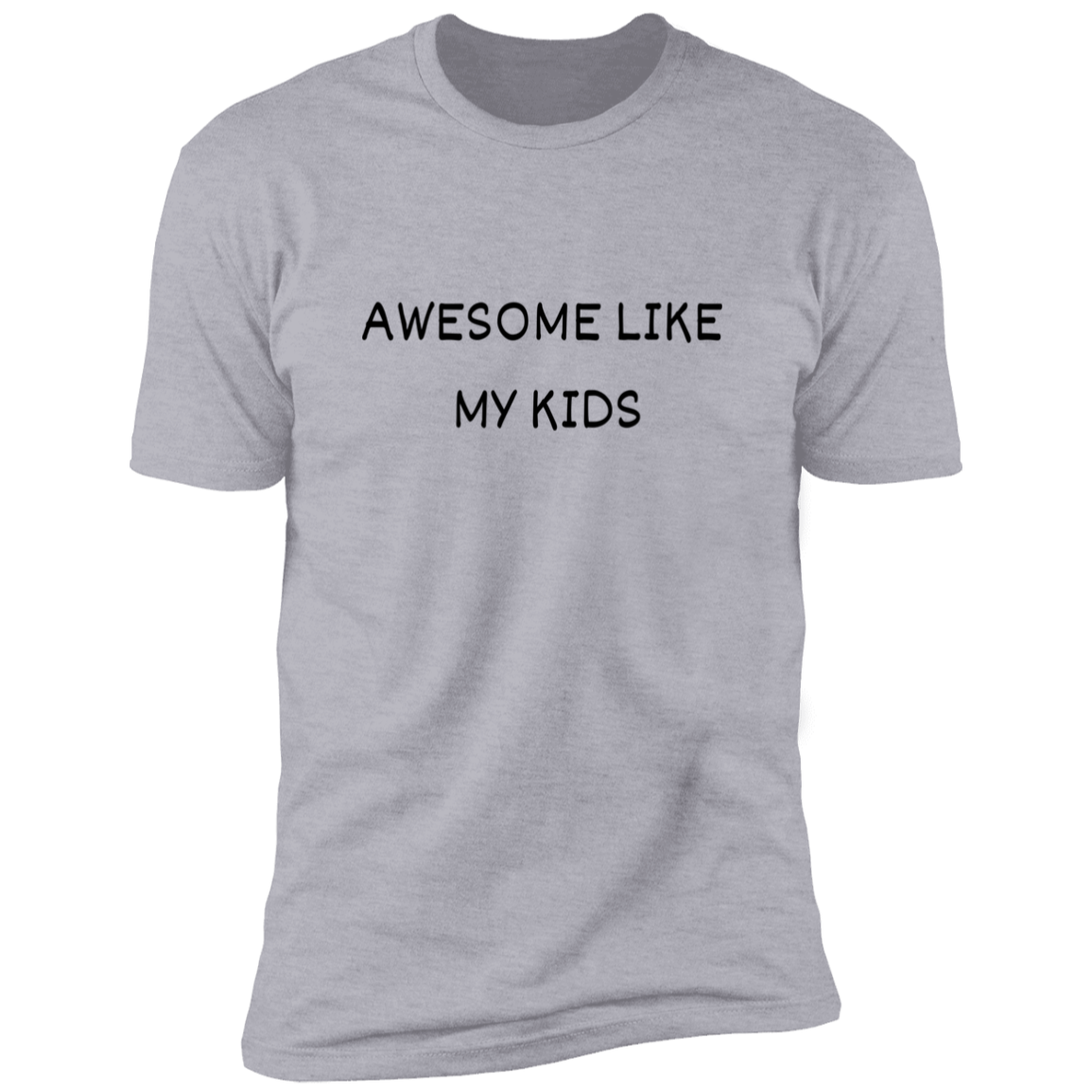 Father's Day NL3600 Premium Short Sleeve T-Shirt-AWESOME LIKE MY KIDS