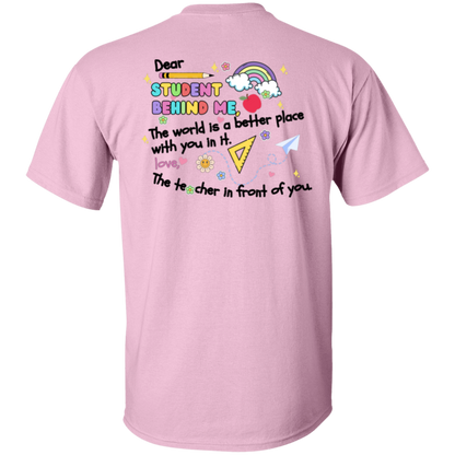 Dear Student Behind Me - Personalized Teacher T-Shirt